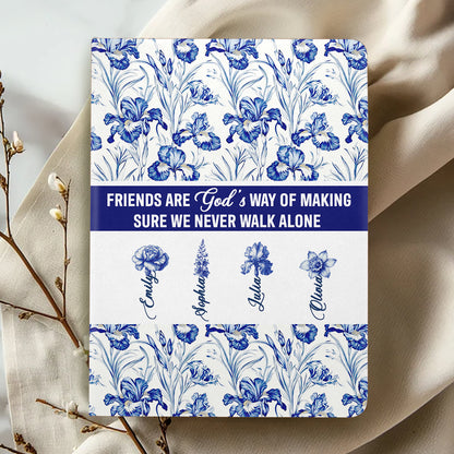 A Friend Is God's Way Of Making Sure We Never Walk Alone | Personalized Leather Cover Notebook