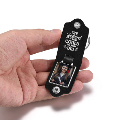 Graduation We Believe You Could - Leather Photo Keychain LPKM12