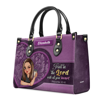 Trust In The Lord With All Your Heart | Personalized Leather Handbag JSLHBPHA1393TA