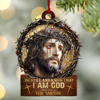 Be Still And Know That I Am God | Personalized 1-Side Acrylic Ornament