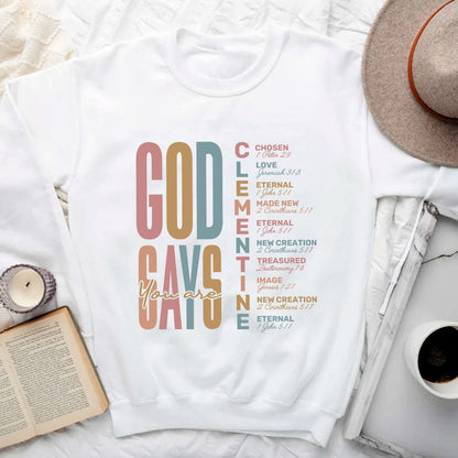 God Says You Are | Personalized Unisex Sweatshirt