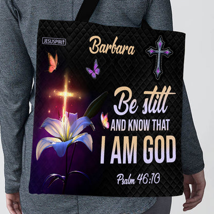 Must-Have Personalized Tote Bag - Be Still And Know That I Am God NUM501