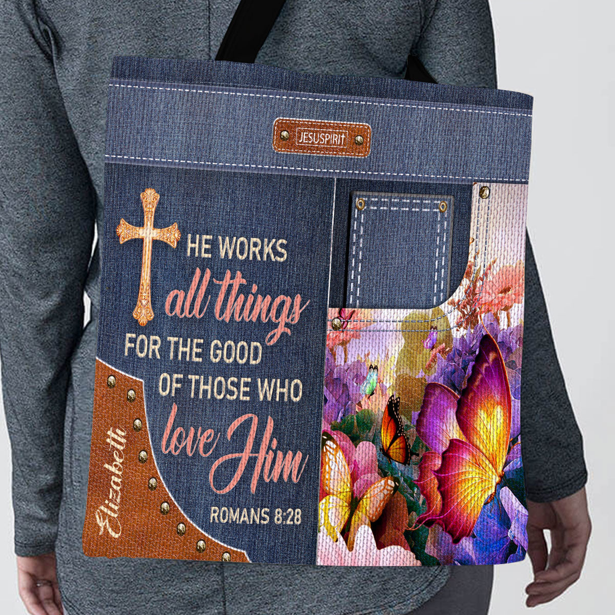 He Works All Things For The Good Of Those Who Love Him - Special Personalized Tote Bag NUM315