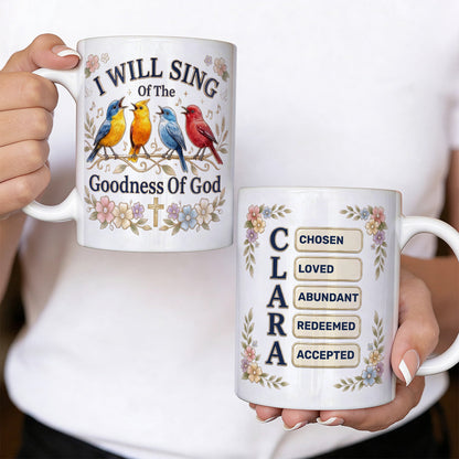 I Will Sing Of The Goodness Of God  | Personalized Ceramic Coffee Mug
