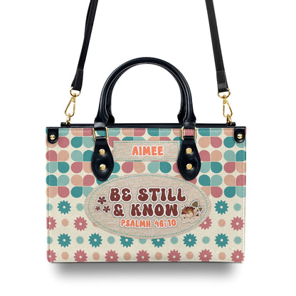 Be Still And Know | Personalized Leather Handbag JSLHBPPA947TA