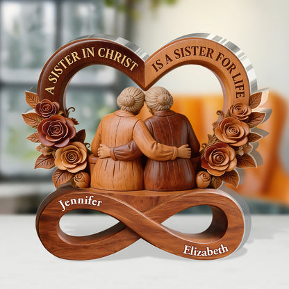 A Sister In Christ Is A Sister For Life | Personalized Custom Shaped Acrylic Plaque