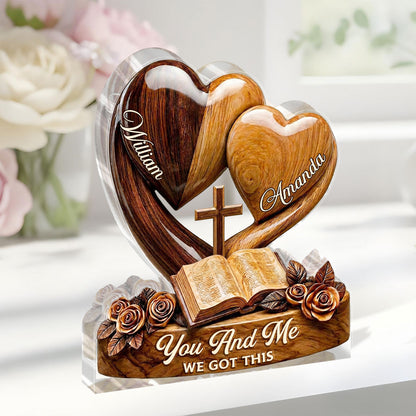 You And Me We Got This | Personalized Custom Shaped Acrylic Plaque