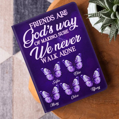 A Friend Is God's Way Of Making Sure We Never Walk Alone | Personalized Leather Cover Notebook