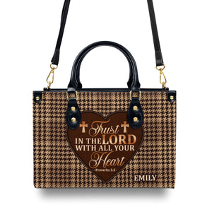 Jesuspirit | Personalized Leather Handbag With Zipper | Trust In The Lord With All Your Heart LHBM796