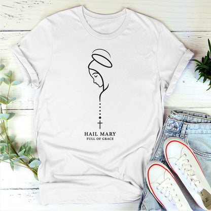 Hail Mary Full Of Grace |  2D Unisex T-shirt