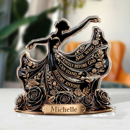 She Who Kneels Before God Can Stand Before Anyone | Personalized Custom Shaped Acrylic Plaque