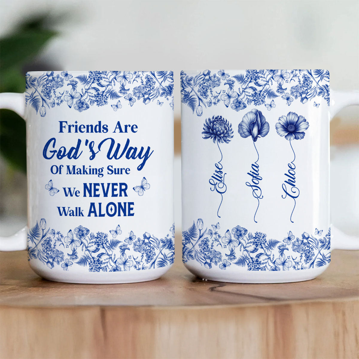 Friends Are God's Way Of Making Sure We Never Walk Alone | Personalized Ceramic Coffee Mug