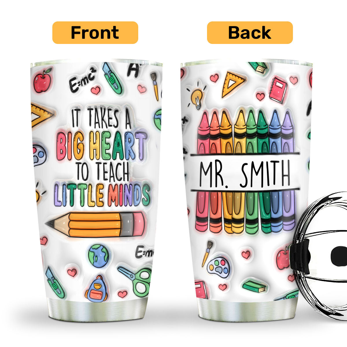 It Takes Big Heart To Teach Little Minds | Personalized Stainless Steel Tumbler SSTN21