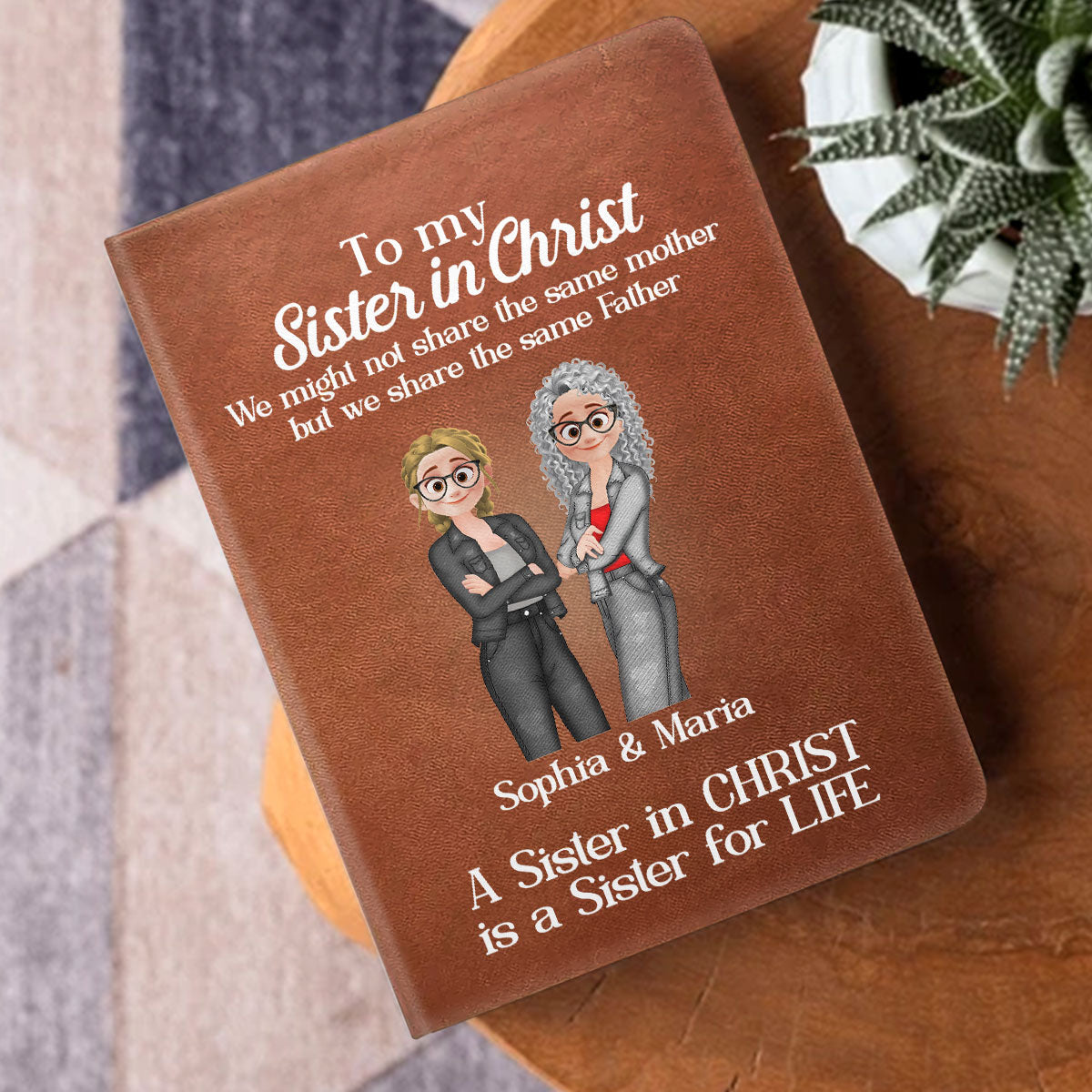 A Sister In Christ Is A Sister For Life | Personalized Leather Cover Notebook