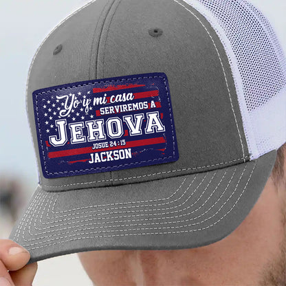 Yo Y Mi Casa Serviremos A Jehova | Personalized Leather Patch Hat