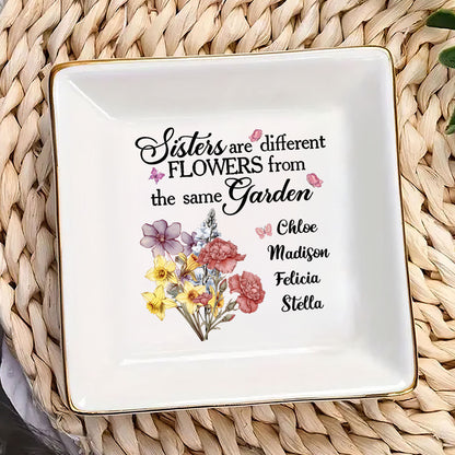 Sisters Are Different Flowers From The Same Garden | Personalized Jewelry Dish JSJDPN2853L