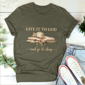 Give It To God And Go To Sleep - Classsic Christian Unisex T-shirt 2DTNAM1013