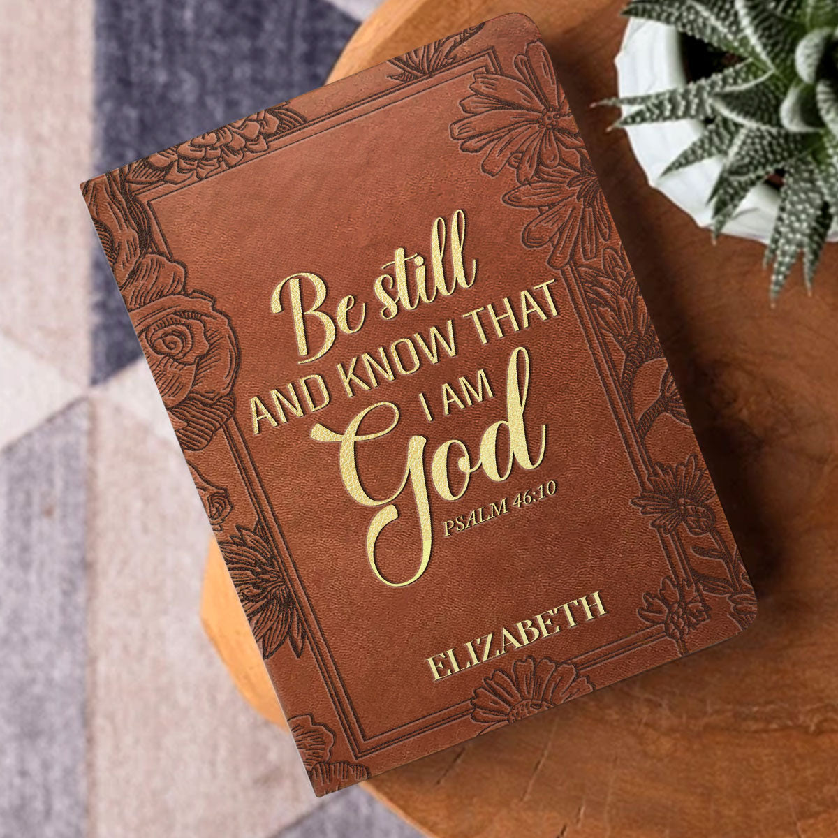 Be Still And Know That I Am God | Personalized Leather Cover Notebook