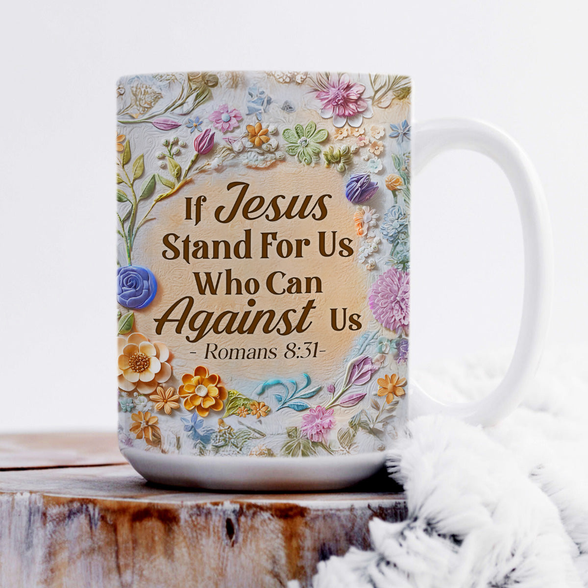 If Jesus Stand For Us Who Can Against Us | Personalized White Ceramic Mug