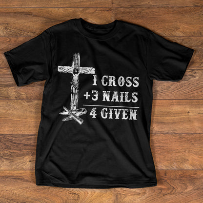 1 Cross 3 Nails 4 Given | Personalized Classic Unisex T-shirt