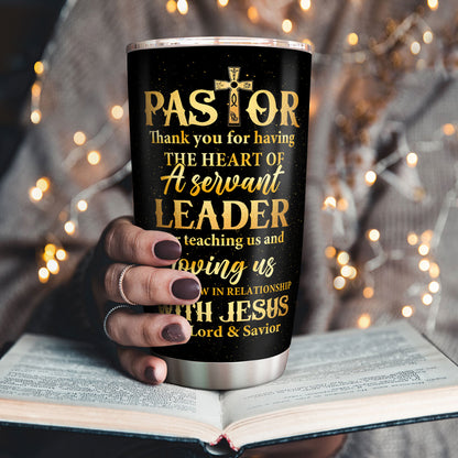 Pastor Thank You For Having The Heart Of A Servant Leader | Personalized Stainless Steel Tumbler