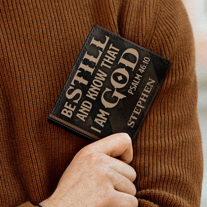 Be Still And Know That I Am God | Personalized Folded Wallet For Men