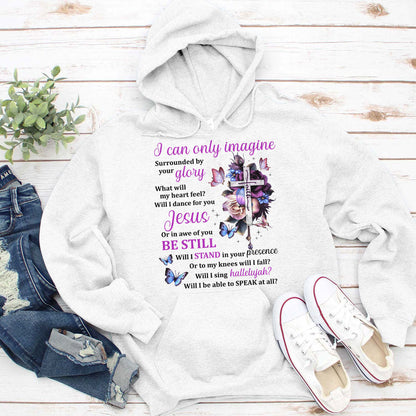 Unique Christian Unisex Hoodie - I Can Only Imagine HAP01