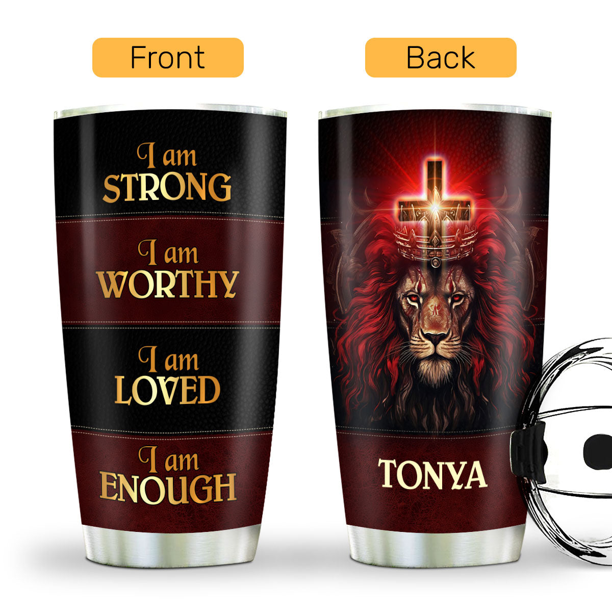 I Am Strong I Am Worthy I Am Loved I Am Enough | Personalized Stainless Steel Tumbler JSSSTAM1231L