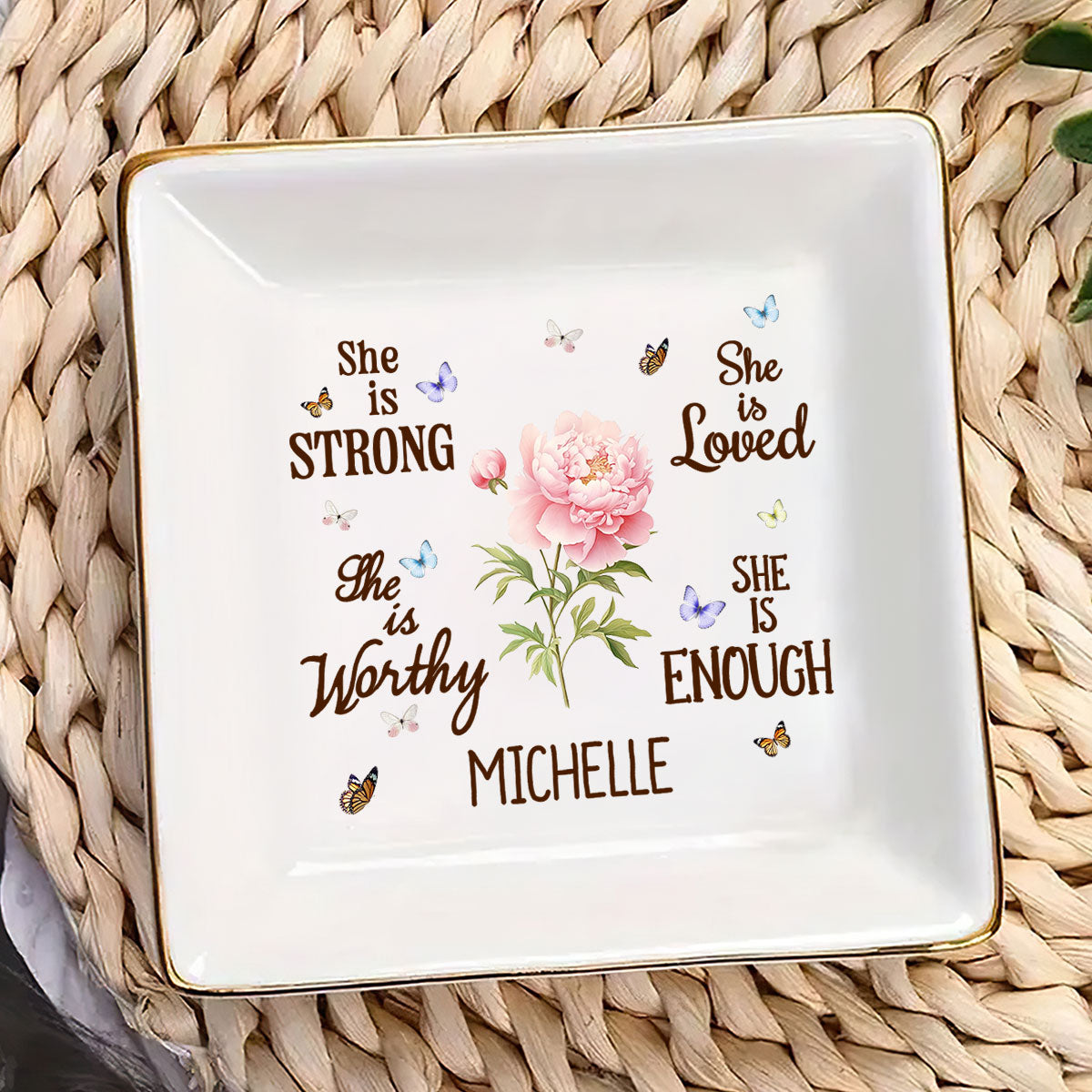 She Is Strong She Is Worthy She Is Loved She Is Enough | Personalized Jewelry Dish JSJDPH1929M