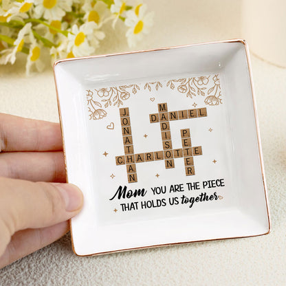 You Are The Piece That Holds Us Together | Personalized Jewelry Dish