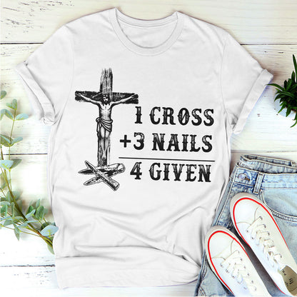 1 Cross 3 Nails 4 Given | Personalized Classic Unisex T-shirt