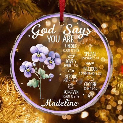 God Says You Are | Personalized 1-Side Round Glass Ornament JSURGOPPN2731D