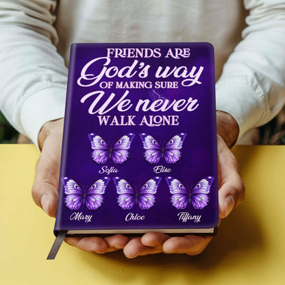 A Friend Is God's Way Of Making Sure We Never Walk Alone | Personalized Leather Cover Notebook