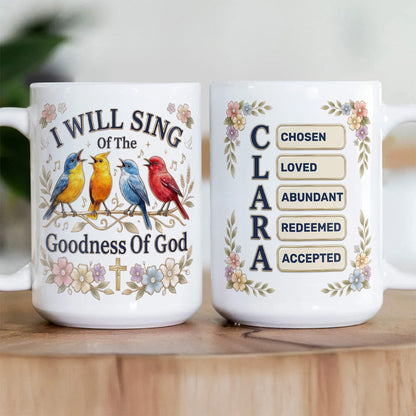 I Will Sing Of The Goodness Of God  | Personalized Ceramic Coffee Mug