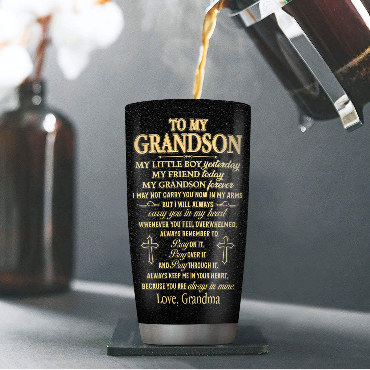 To My Son My Grandson Pray On It Pray Over It Pray Through It | Personalized Stainless Steel Tumbler