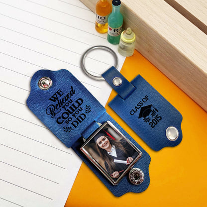Graduation We Believe You Could - Leather Photo Keychain LPKM12