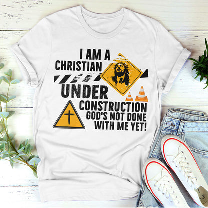 I Am A Christian Under Construction | Personalized Classic Unisex T-shirt