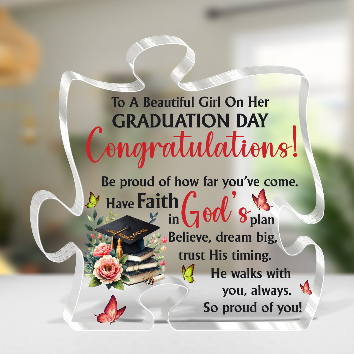 To A Beautiful Girl On Her Graduation Day  |  Custom Shaped Squared Acrylic Plaque