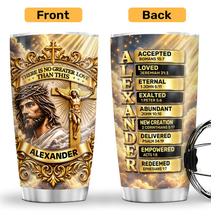 There Is No Greater Gift Than This | Personalized Stainless Steel Tumbler