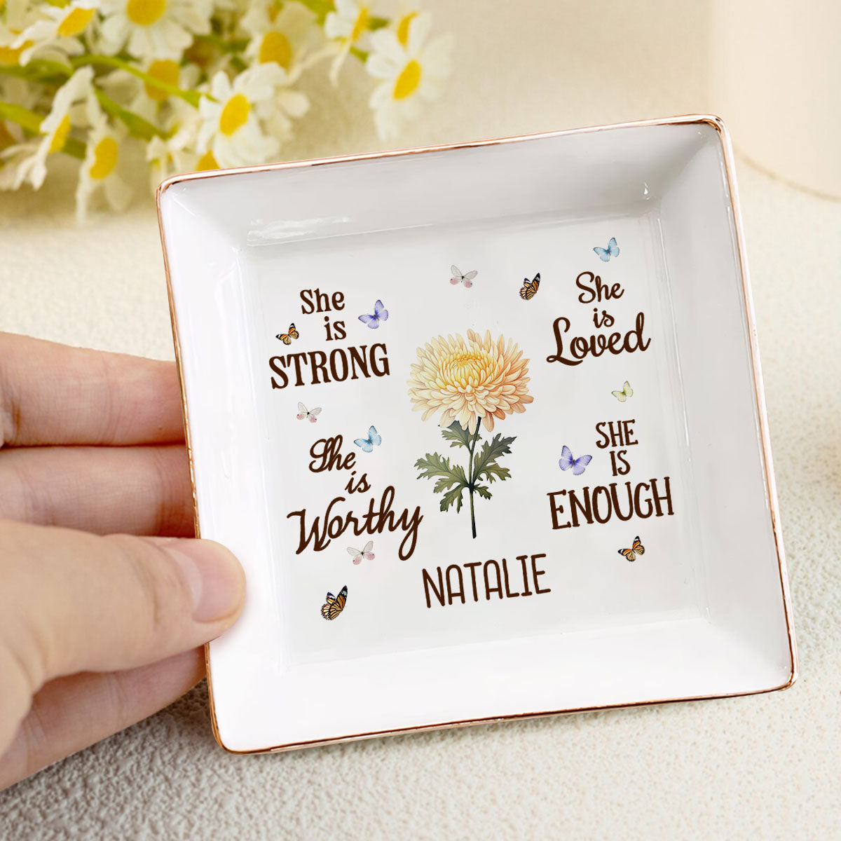 She Is Strong She Is Worthy She Is Loved She Is Enough | Personalized Jewelry Dish JSJDPH1929M