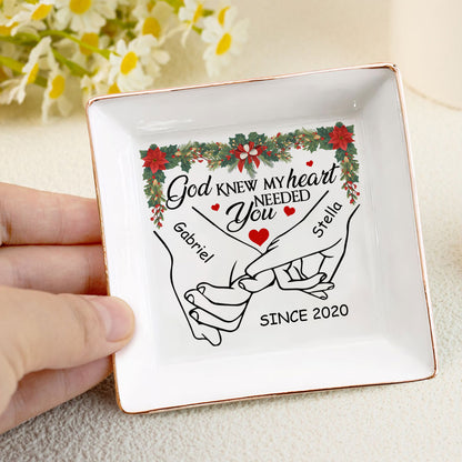 God Knew My Heart Needed You | Personalized Jewelry Dish