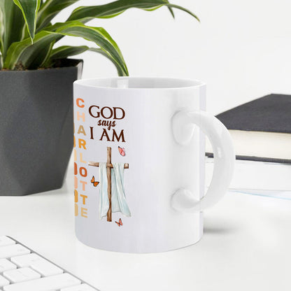 God Says I Am | Personalized White Ceramic Mug