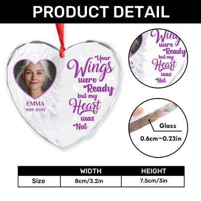 Your Wings Were Ready By My Heart Was Not | Personalized Heart Shaped Glass Ornament JSHGOPPA2544M