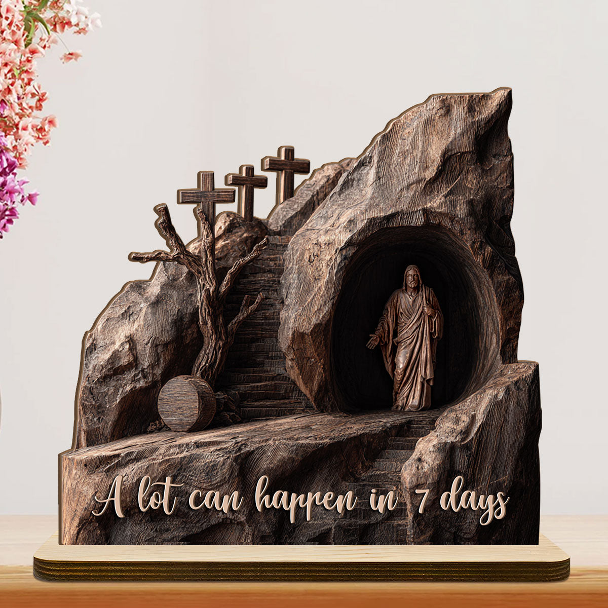 A Lot Can Happen In 7 Days |  2-Layer Wood Plaque With Flat Base