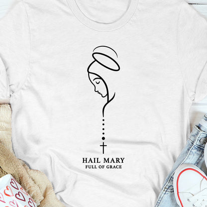 Hail Mary Full Of Grace |  2D Unisex T-shirt