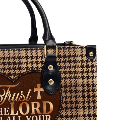 Jesuspirit | Personalized Leather Handbag With Zipper | Trust In The Lord With All Your Heart LHBM796