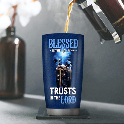 Blessed Is The Man Who Trusts In The Lord | Personalized Stainless Steel Tumbler