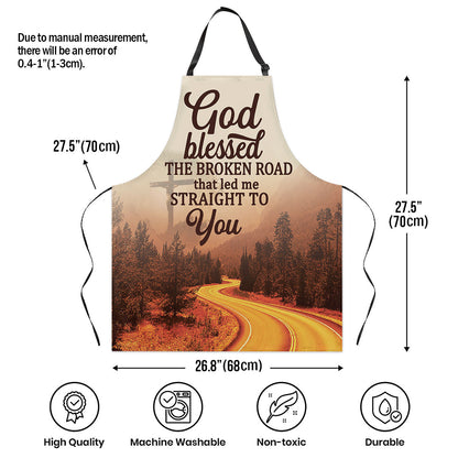 Jesuspirit | God Blessed The Broken Road | Meaningful Gift For Christians | Apron With Neck Strap AHM22