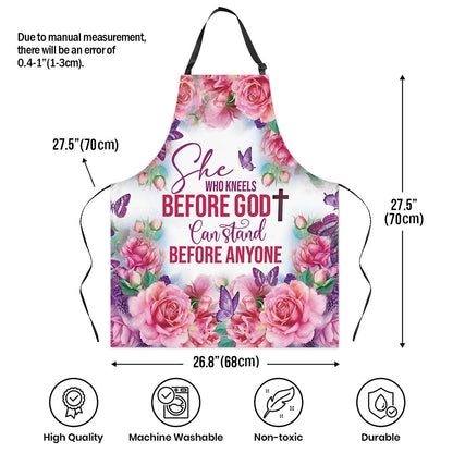 She Who Kneels Before God Can Stand Before Anyone - Kitchen Cooking Accessory