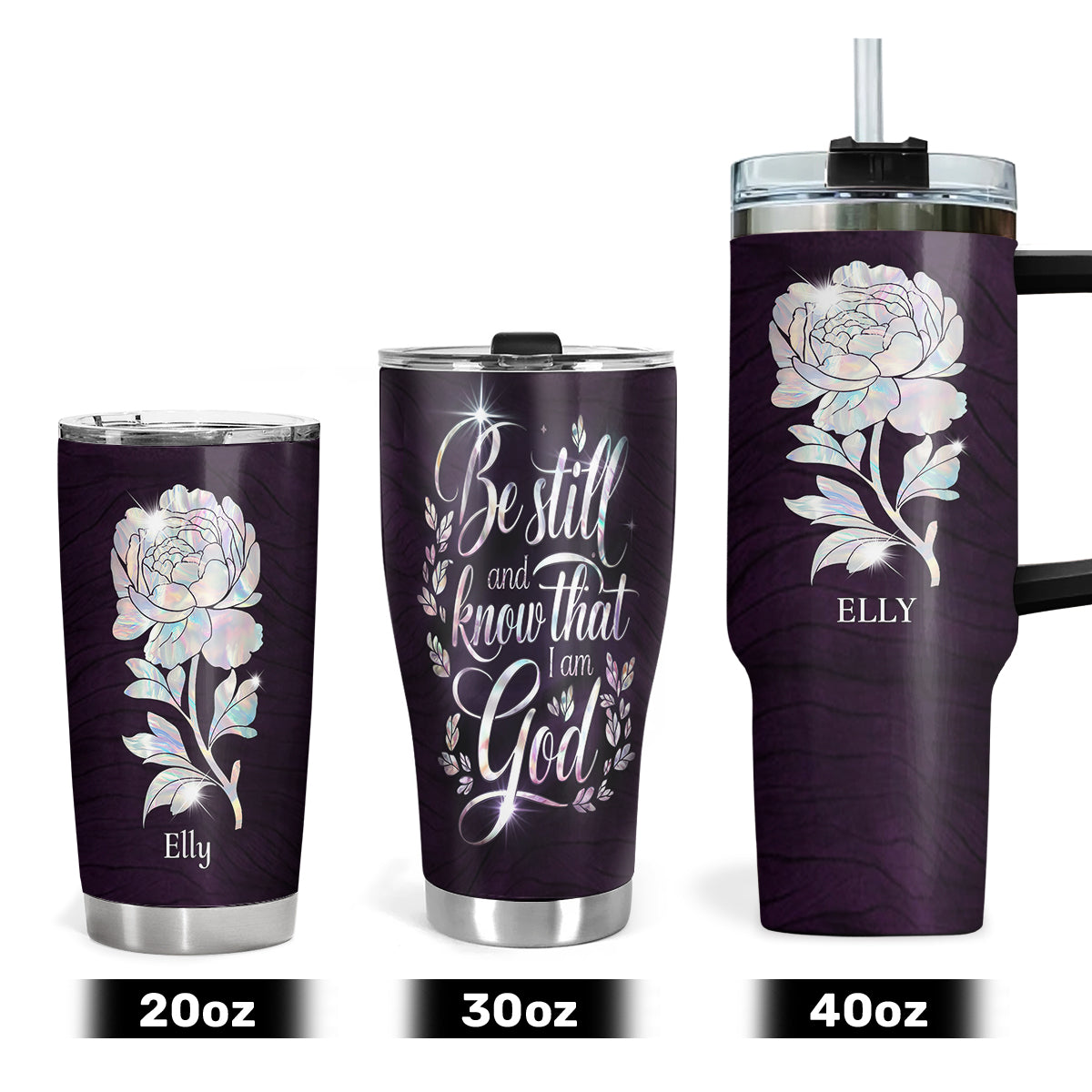 Be Still And Know That I Am God | Personalized Stainless Steel Tumbler
